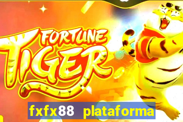 fxfx88 plataforma de jogos